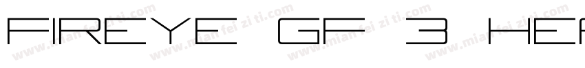 Fireye GF 3 Headline Condensed字体转换